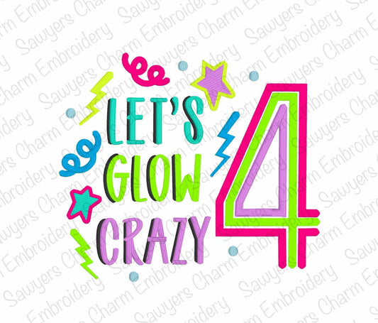 Let's Glow Crazy Birthday Number 4 (four) machine embroidery design, satin stitch, retro, stars/lightning bolts, glow party, fourth birthday