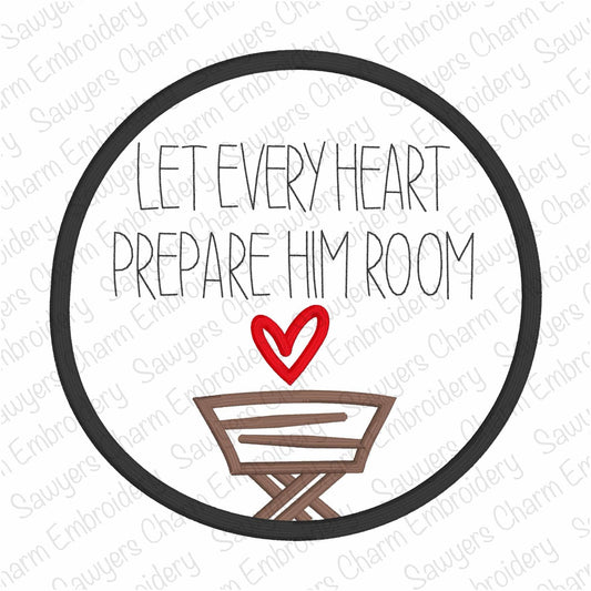 Let Every Heart Prepare Him Room manger with heart, satin stitch machine embroidery design, happy holidays, Merry Christmas, Baby Jesus