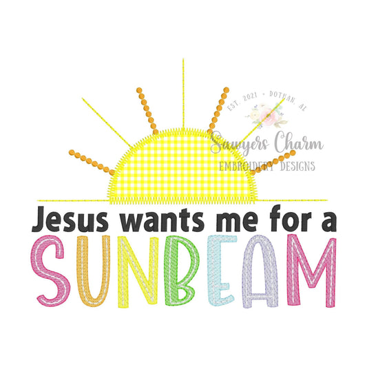 BUNDLE Jesus wants me for a sunbeam sketch stitch embroidery design, and zig zag machine applique, sunshine nursery rhyme