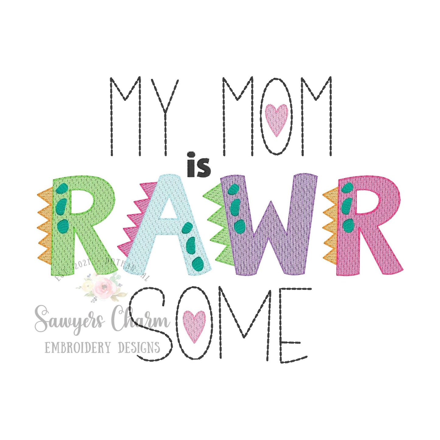 My mom is RAWRsome sketch stitch machine embroidery design file, baby boy/girl, Mother's Day, Dinosaur, love, dinos, roar, heart