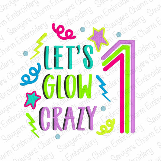 Let's Glow Crazy Birthday Number 1 (one) machine embroidery design, satin stitch, retro, stars, lightning bolts, glow party, first birthday