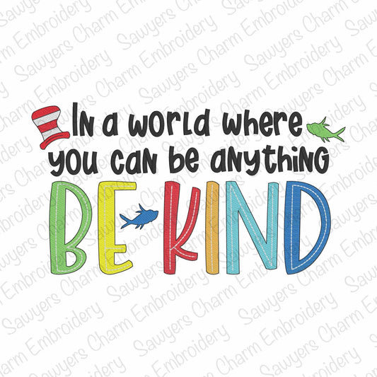 In a World Where You Can Be Anything Be Kind machine embroidery design, Read Across America, whimsical sketch stitch
