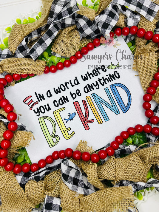 In a World Where You Can Be Anything Be Kind machine embroidery design, Read Across America, whimsical sketch stitch