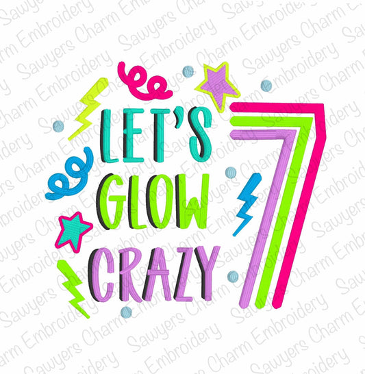 Let's Glow Crazy Birthday Number 7 (seven) machine embroidery design, satin stitch, retro, stars/lightning bolt glow party, seventh birthday