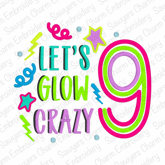 Let's Glow Crazy Birthday Number 9 (nine) machine embroidery design, satin stitch, retro, stars/lightning bolt glow party, nineth birthday