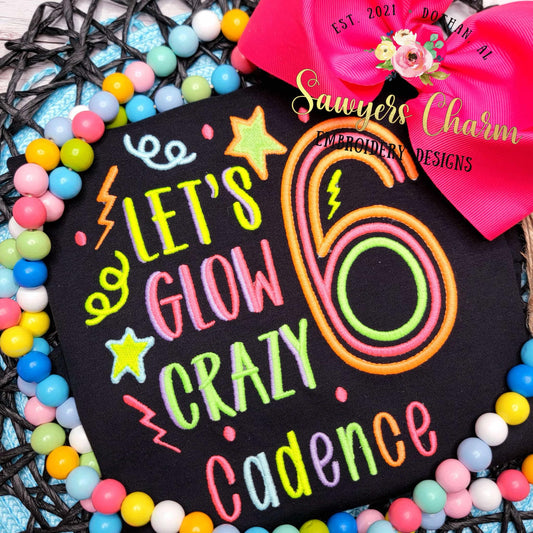 Let's Glow Crazy Birthday Number 6 (six) machine embroidery design, satin stitch, retro, stars/lightning bolts, glow party, sixth birthday